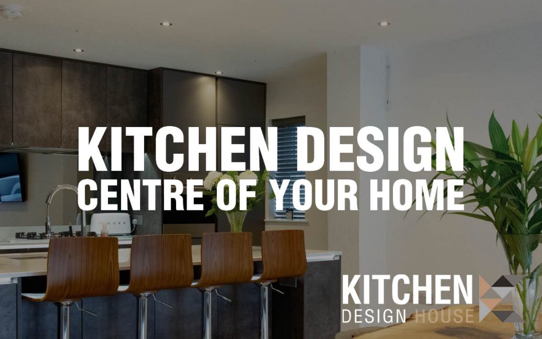 Kitchen design, centre of your home!